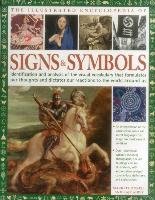 Complete Encylopedia of Signs and Symbols: Identification, Analysis and Interpretation of the Visual Codes and the Subconscious Language That Shapes a Airey Raje
