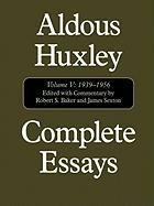 Complete Essays Huxley Aldous