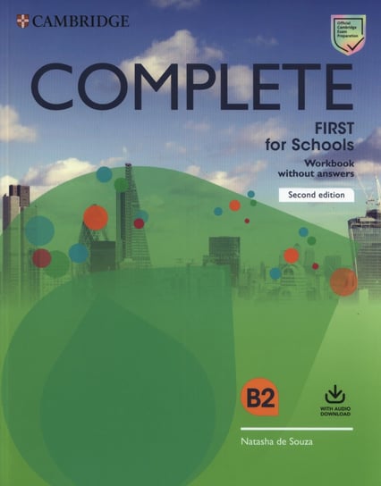 Complete. First for Schools. Workbook without Answers with Audio Download Natasha Souza