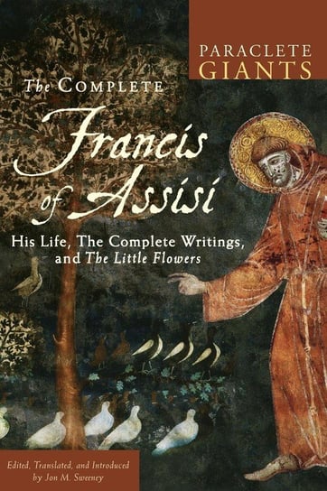 Complete Francis of Assisi Sweeney Jon M.