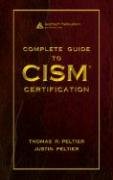 Complete Guide to CISM Certification Peltier Thomas R., Peltier Justin