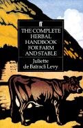 Complete Herbal Handbook for Farm and Stable Bairacli-Levy Juliette