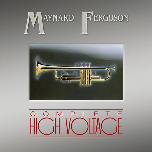 Complete High Voltage Maynard Ferguson