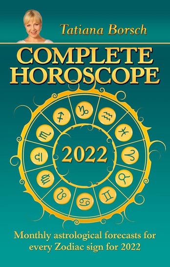 Complete Horoscope 2022 Tatiana Borsch