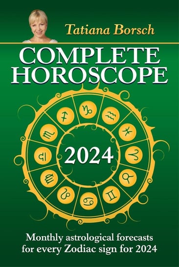 Complete Horoscope 2024 Tatiana Borsch