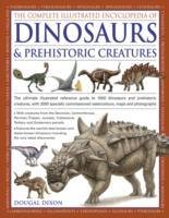 Complete Illustrated Encyclopedia of Dinosaurs & Prehistoric Creatures Dixon Dougal