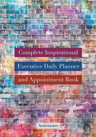 Complete Inspirational Executive Daily Planner and Appointment Book Activinotes