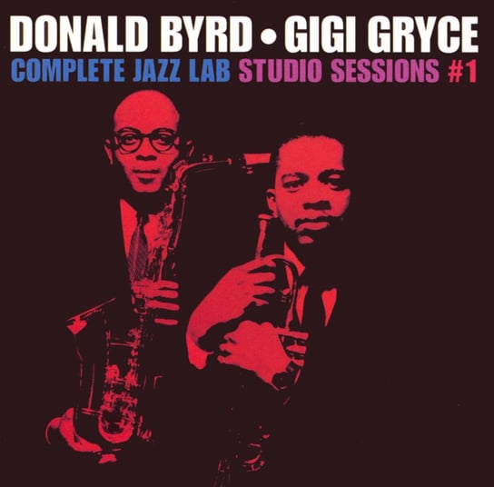 Complete Jazz Lab Studio Sessions. Volume 1 The Jazz Lab, Byrd Donald, Gryce Gigi