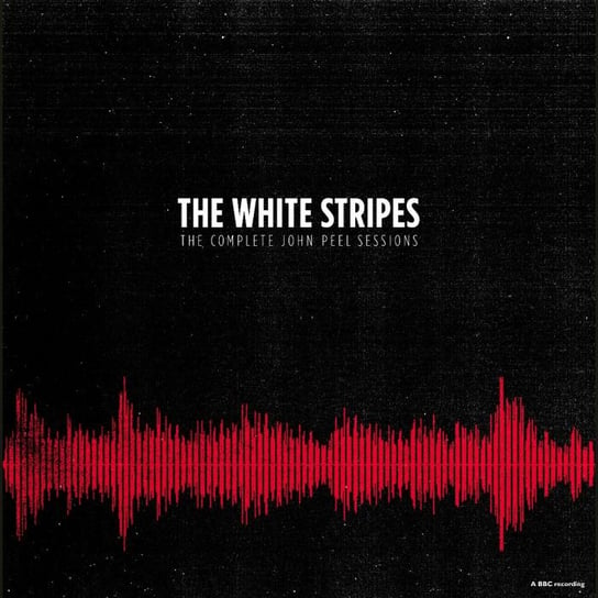 Complete John Peel Sessions The White Stripes