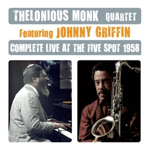 Complete Live At the Five Spot 1958 Monk Thelonious