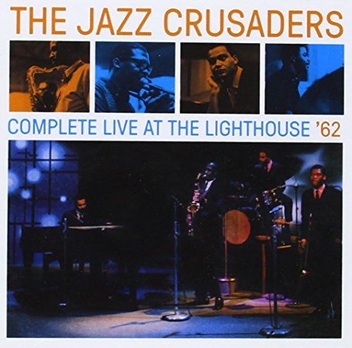 Complete Live At the Lighthouse Jazz Crusaders
