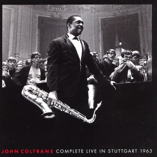 Complete Live In Stuttgart 1963 Coltrane John