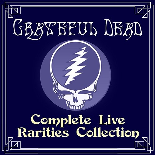 Complete Live Rarities Collection Grateful Dead