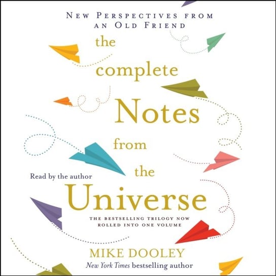 Complete Notes From the Universe Dooley Mike