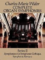 Complete Organ Symphonies, Series II Classical Piano Sheet Music, Widor Charles-Marie, Widor Charles Marie