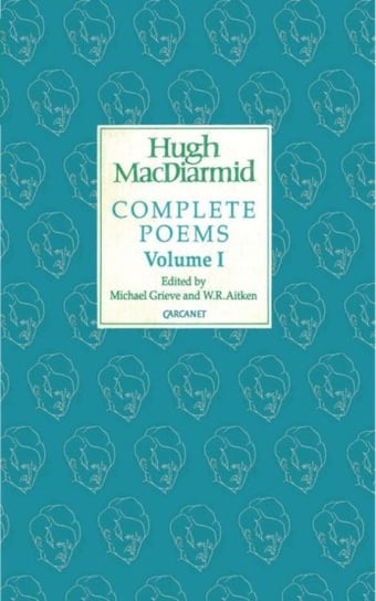 Complete Poems Macdiarmid Hugh