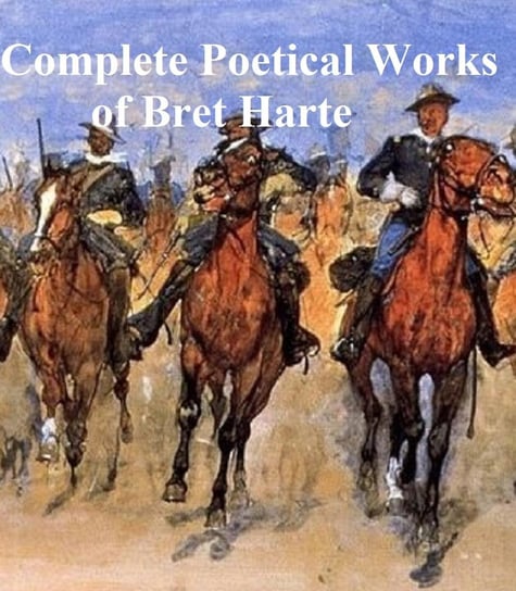 Complete Poetical Works Harte Bret
