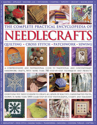 Complete Practical Encyclopedia of Needlecrafts Ganderton Lucinda, Wood Dorothy
