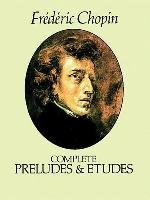 Complete Preludes and Etudes Classical Piano Sheet Music, Chopin Fraedaeric, Chopin Frederic