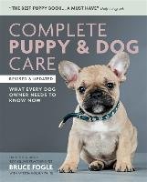 Complete Puppy & Dog Care Fogle Bruce