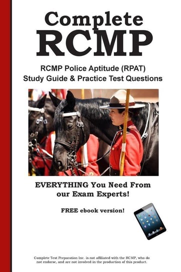 Complete RCMP!  RCMP Police Aptitude (RPAT)  Study Guide &  Practice Test Questions Complete Test Preparation Lnc.