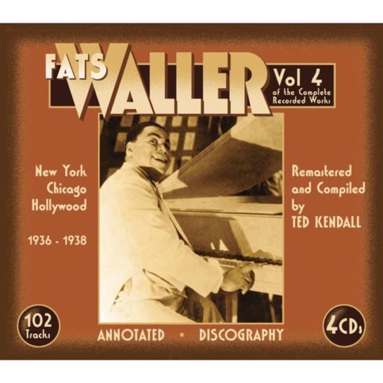 Complete Recorded Works, The:. Volume 4 - New York, Chicago Fats Waller