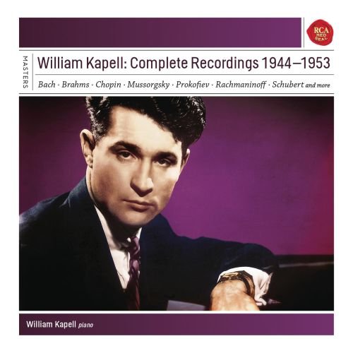 Complete Recordings 1944 - 1953 Kapell William
