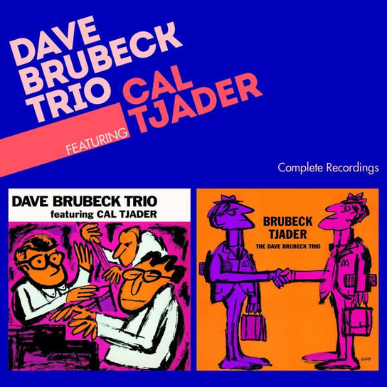 Complete Recordings + 2 Bonus Tracks (Remastered) Brubeck Dave, Tjader Cal, Crotty Ron