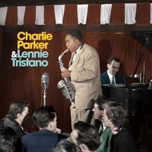 Complete Recordings Charlie & Lennie Tristano Parker
