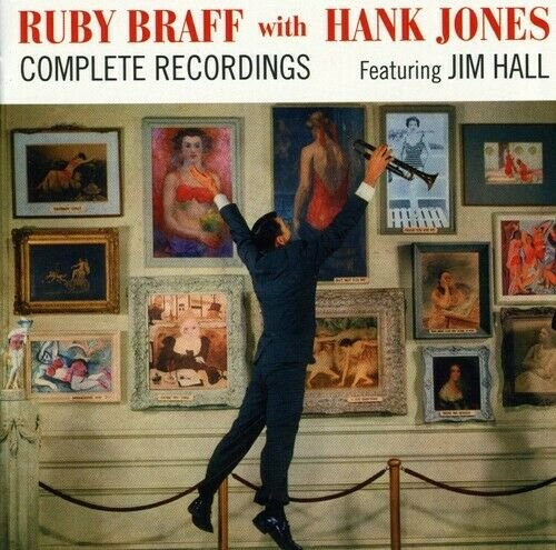 Complete Recordings featuring Jim Hall Braff Ruby, Jones Hank, Hall Jim