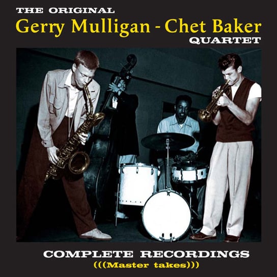Complete Recordings Master Takes Mulligan Gerry, Baker Chet, Hamilton Chico, Whitlock Bobby, Mondragon Joe, Smith Carson, Bunker Larry