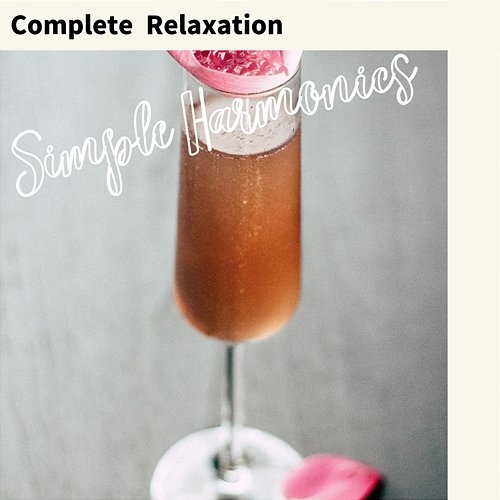 Complete Relaxation Simple Harmonics