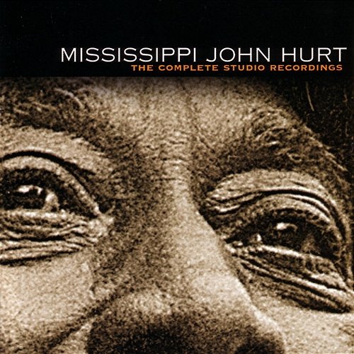 Complete Studio Recordings Mississippi John Hurt