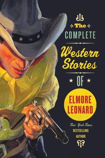 Complete Western Stories of Elmore Leonard, The Leonard Elmore