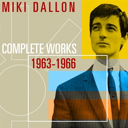 Complete Works 1963-66 Miki Dallon