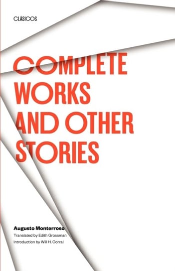Complete Works And Other Stories Augusto Monterroso