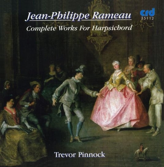 Complete Works For Harpsichord - Trevor Pinnock Rameau Jean Philippe