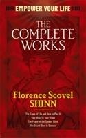 Complete Works of Florence Scovel Shinn Complete Works of Fl Scovel Shinn Florence