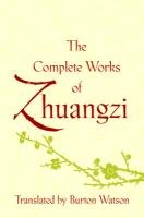 Complete Works of Zhuangzi Watson Burton, Zhuangzi