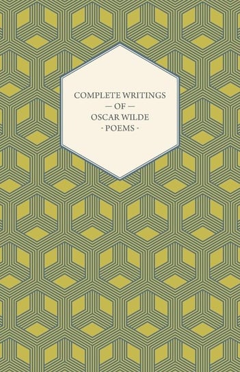 Complete Writings of Oscar Wilde - Poems Wilde Oscar
