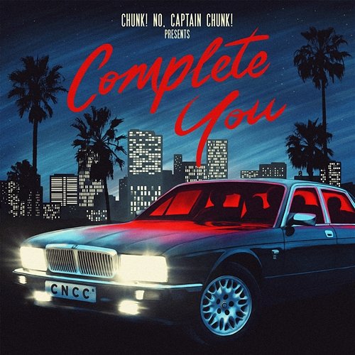 Complete You Chunk! No, Captain Chunk!