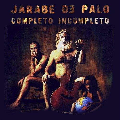 Completo, Incompleto Jarabe De Palo