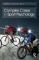 Complex Cases in Sport Psychology Coumbe-Lilley John E.