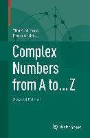 Complex Numbers from A to ... Z Andreescu Titu, Andrica Dorin