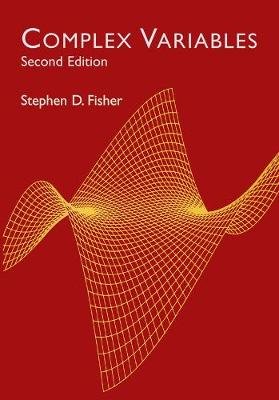 Complex Variables: Second Edition Stephen D. Fisher