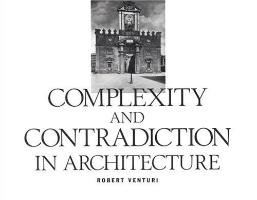 Complexity and Contradiction in Architecture Venturi Robert