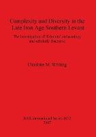 Complexity and Diversity in the Late Iron Age Southern Levant Whiting Charlotte M.