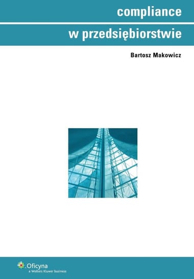 Compliance w przedsiębiorstwie Makowicz Bartosz