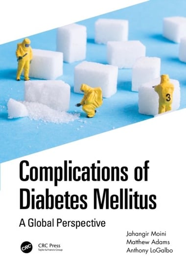 Complications of Diabetes Mellitus. A Global Perspective Opracowanie zbiorowe