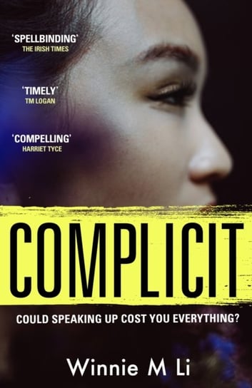 Complicit: The compulsive, timely thriller you won't be able to stop thinking about Winnie M. Li